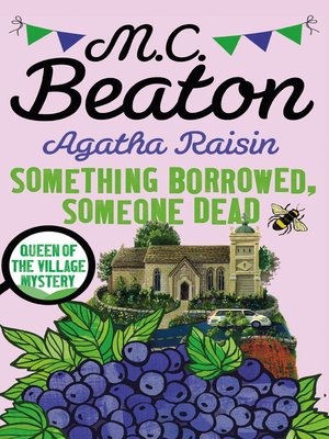 cover image of Agatha Raisin--Something Borrowed, Someone Dead